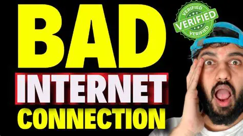 Have a bad internet connection