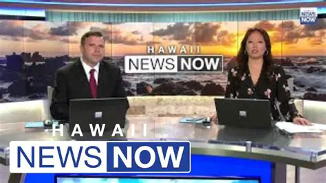 Hawaii News Now: Your Definitive Source for Island Updates