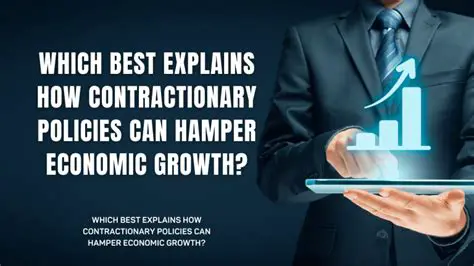 How Contractionary Policies Can Hamper Economic Growth