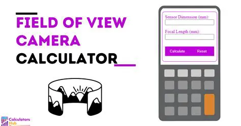 How to Use a Field of View Calculator