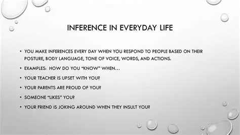 How to Use Inference in Everyday Life