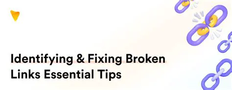 Identifying and fixing broken links