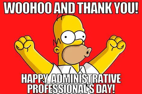 iHappy Administrative Professionals Day Memes: Hilarious Ways to Celebrate Your Office Heroes