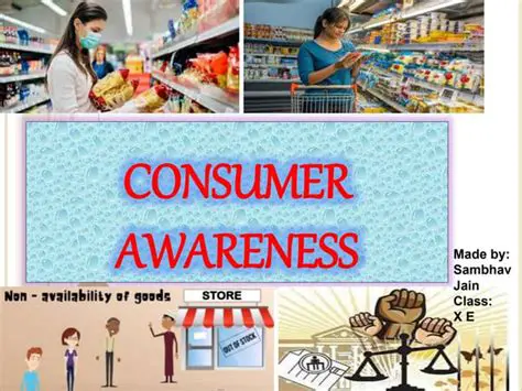 Increased consumer awareness