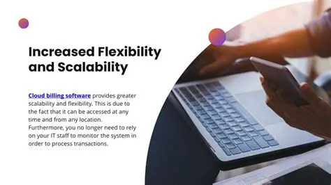 Increased flexibility and scalability