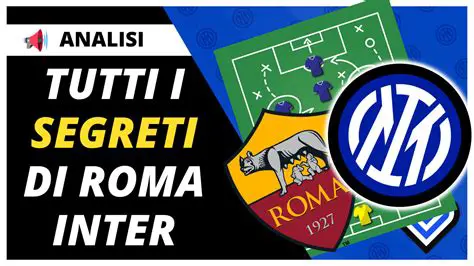 Inter Roma: Analisi Tattica e Pronostici del Classico del Calcio Italiano