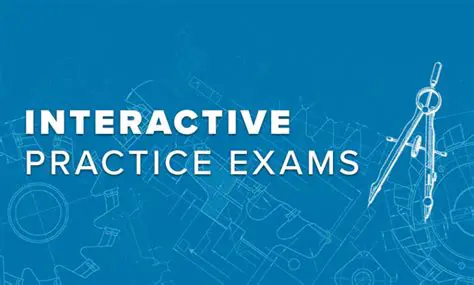 Interactive Practice Exams