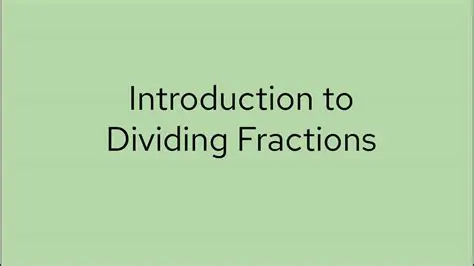 Introduction to Dividing Fractions