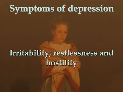 Irritability and restlessness