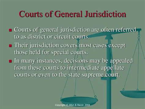 Key Characteristics of Courts of General Jurisdiction
