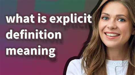 Key Characteristics of Explicit Meaning