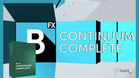 Key Features of Boris Continuum Complete AE