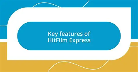 Key Features of HitFilm Express