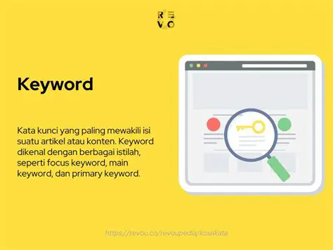 Keyword Adalah: Panduan Lengkap Memahami dan Mengoptimalkan Penggunaan Kata Kunci