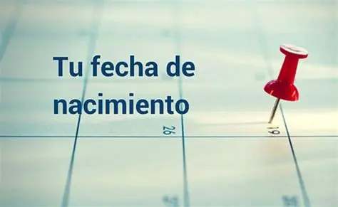 La importancia de saber la fecha de nacimiento