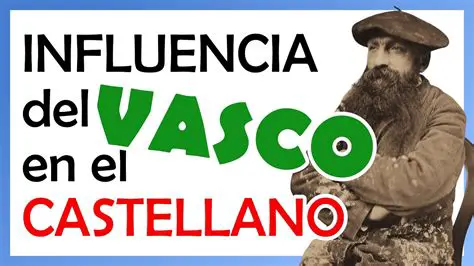 La Influencia del Vasco en la Lengua Castellana