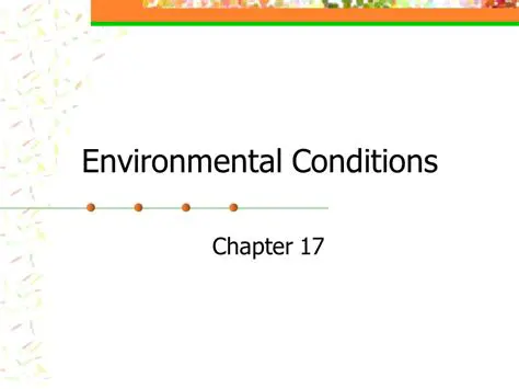 Limited environmental conditions