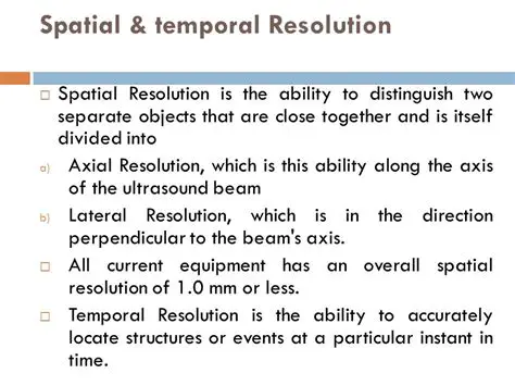 Limited spatial and temporal resolution