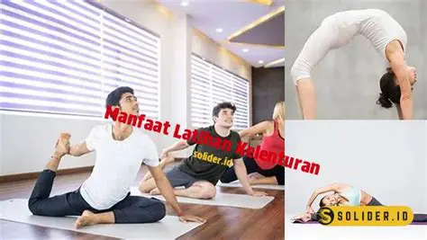 Manfaat Latihan Kelenturan