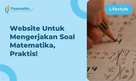 Manfaat Mengerjakan Soal Matematika