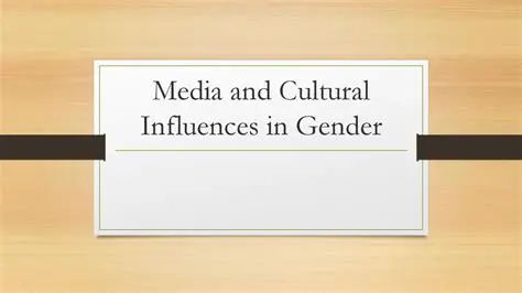 Media and Cultural Influences