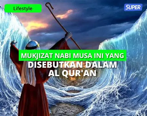 Mengenal Mukjizat Nabi Musa AS