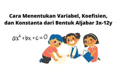 Mengidentifikasi Variabel dan Konstanta