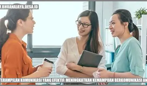 Meningkatkan kemampuan berkomunikasi