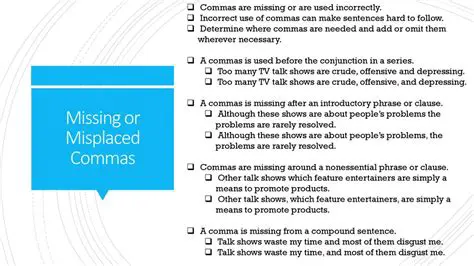 Misplaced or missing commas