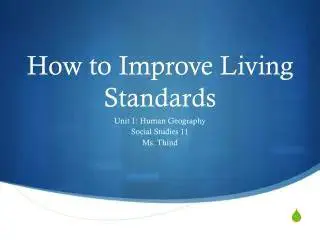 Motivation to improve the standard of living is also another driving factor