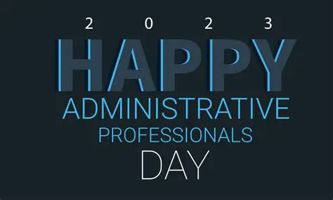 Celebrate National Administrative Professionals Day 2025 Canada: Honouring the Backbone of Business