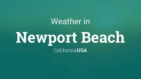 Newport Beach Weather in December: A Comprehensive Guide for Planning Your Visit