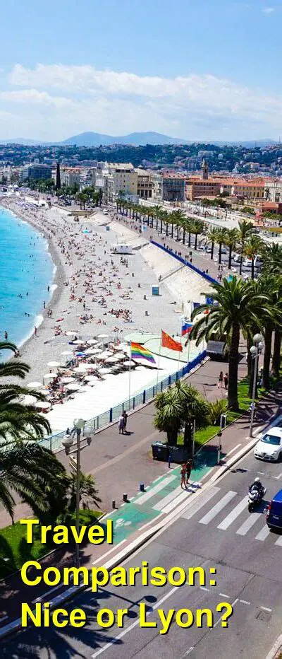 Nice vs. Lyon: Unravelling the Charms of Two French Gems – A Comprehensive Guide
