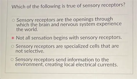 Not All Sensation Begins with Sensory Receptors