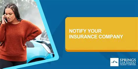 Notify your insurance company