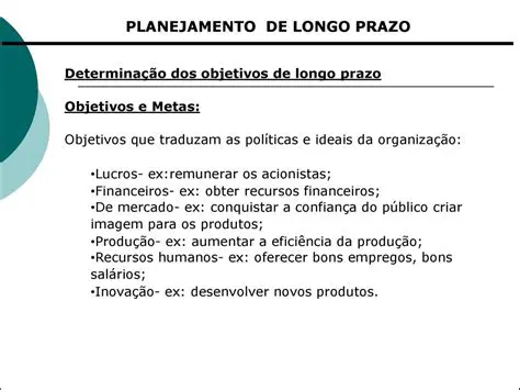 Os objetivos de longo prazo