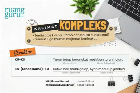Penggunaan struktur kalimat yang lebih kompleks