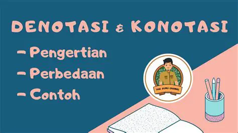 Perbedaan Antara Denotasi dan Konotasi