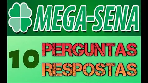 Perguntas e Respostas sobre a Mega Sena