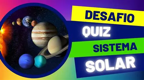 Perguntas e Respostas sobre a Sala e o Sistema Solar