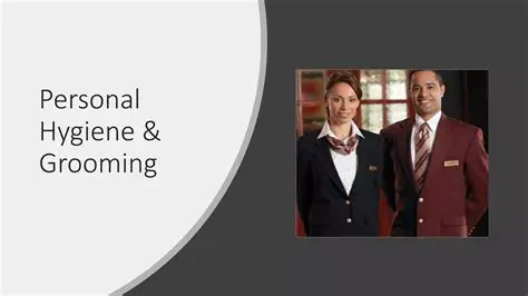 Personal Hygiene and Grooming Standards