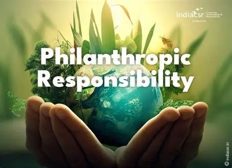 Philanthropy and Social Responsibility