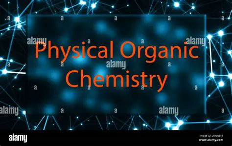 Physical Organic Chemistry