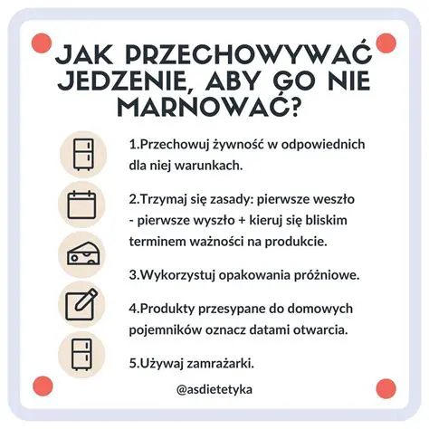 Przechowywanie w odpowiednich warunkach