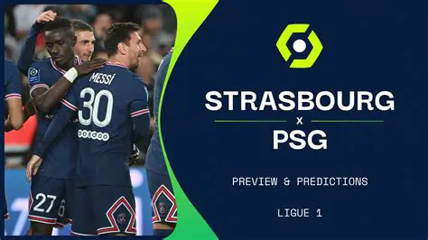 PSG vs. Strasbourg: A Ligue 1 Showdown – Preview, Predictions, and Key Matchups