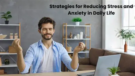 Reducing stress and anxiety