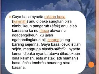 Sajak Anu Ngagunakeun Gaya Basa Anu Sederhana Jeung Langsung Kana Tujuanna