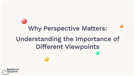 Show that you have considered alternative perspectives