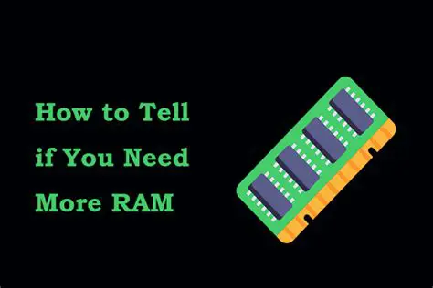 Signs Your System Needs More RAM