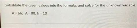 Substitute the given values